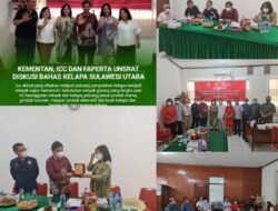 Kelangkaan Minyak Goreng, Faperta Unsrat Bahas Tentang Perkelapaan di Sulut Kerjasama ICC dan Kementan